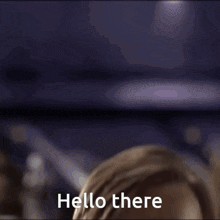 Obi-Wan Kenobi saying hello there